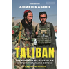 Taliban: The Power of Militant Islam in Afghanistan and Beyond - Hardcover