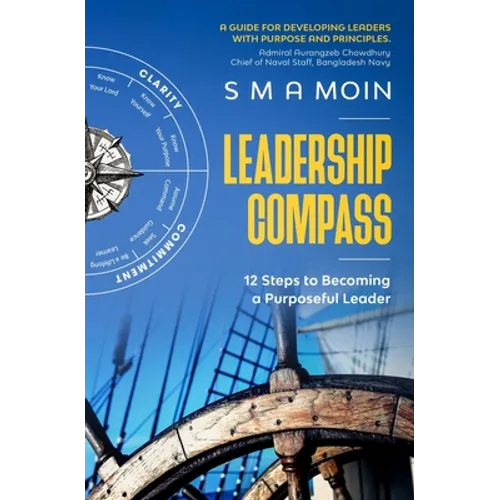 Leadership Compass: 12 Steps to Becoming a Purposeful Leader - Paperback