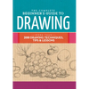 The Complete Beginner's Guide to Drawing: More Than 200 Drawing Techniques, Tips & Lessons - Hardcover