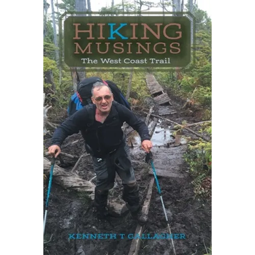 Hiking Musings: The West Coast Trail - Hardcover