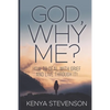 God Why Me?: How to Deal With Grief and Live Through It! - Paperback