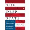 The Deep State: The Fall of the Constitution and the Rise of a Shadow Government - Paperback