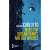 Blues for Outlaw Hearts and Old Whores - Paperback