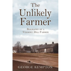 The Unlikely Farmer: Biography of a Vermont Hill Farmer - Paperback