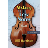 Making the Low Notes: A Life in Music - Paperback