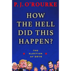 How the Hell Did This Happen?: The Election of 2016 - Hardcover