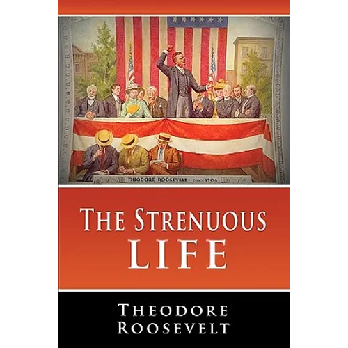 The Strenuous Life - Paperback