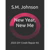 New Year, New Me: 2023 DIY Credit Repair Kit - Paperback