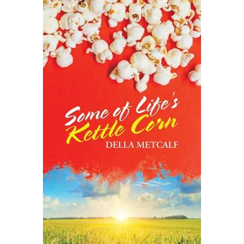 Some of Life's Kettle Corn - Paperback