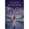 War Girl Lotte: Life in the Third Reich - Paperback
