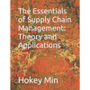 The Essentials of Supply Chain Management: Theory and Applications - Paperback
