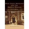 Penn State Abington and the Ogontz School - Hardcover