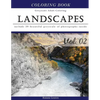 Landscapes Art: Gray Scale Photo Adult Coloring Book, Mind Relaxation Stress Relief Coloring Book Vol2: Series of coloring book for ad - Paperback
