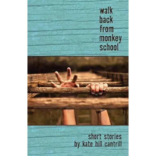 Walk Back from Monkey School - Paperback