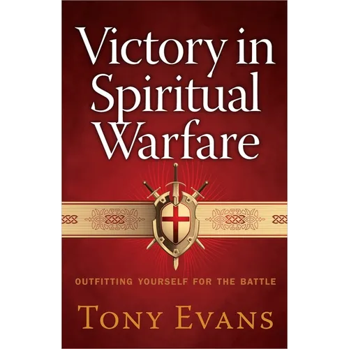 Victory in Spiritual Warfare: Outfitting Yourself for the Battle - Paperback