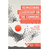 Reimagining Leadership on the Commons: Shifting the Paradigm for a More Ethical, Equitable, and Just World - Paperback