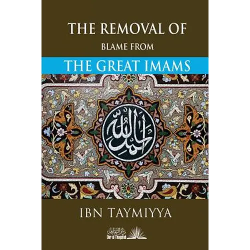 The Removal of blame from the Great Imams - Paperback