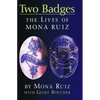 Two Badges: The Lives of Mona Ruiz - Paperback