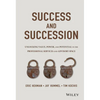 Success and Succession: Unlocking Value, Power, and Potential in the Professional Services and Advisory Space - Hardcover