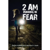 2 AM Running in Fear - Paperback