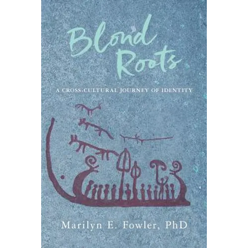 Blond Roots: A Cross-Cultural Journey of Identity - Paperback