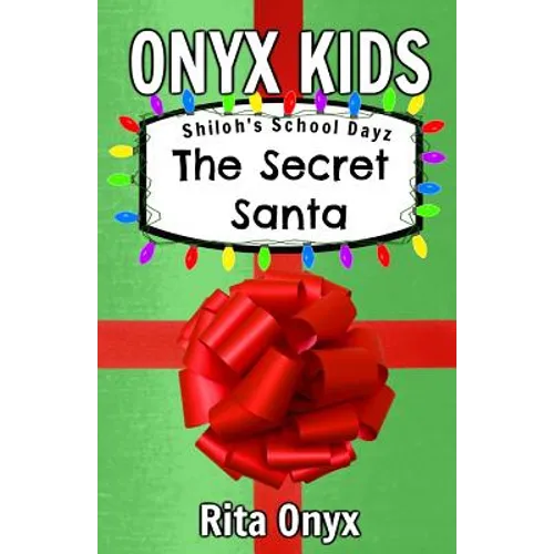 Onyx Kids Shiloh's School Dayz: The Secret Santa - Paperback