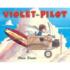 Violet the Pilot - Hardcover