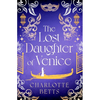 The Lost Daughter of Venice: Evocative New Historical Fiction Full of Romance and Mystery - Paperback
