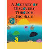 A Journey of Discovery Through Big Blue - Paperback