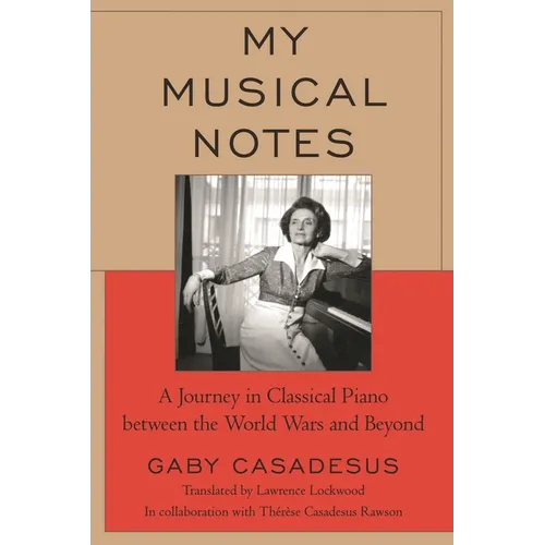My Musical Notes: A Journey in Classical Piano Between the World Wars and Beyond - Paperback