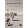 Stolen Motherhood: Aboriginal Mothers and Child Removal in the Stolen Generations Era - Paperback