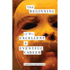The Beginning of His Excellent and Eventful Career - Paperback
