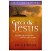 Cerca de Jesús: Acércate a la cruz y serás cambiado para siempre - Paperback