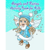 Angels and Faries Activity Book For Kids: : Fun Angels and Fairies Theme Activities for Kids. Coloring Pages, Match the picture, Find the Difference, - Paperback
