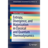 Entropy, Divergence, and Majorization in Classical and Quantum Thermodynamics - Paperback