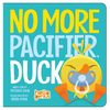 No More Pacifier, Duck - Board Book