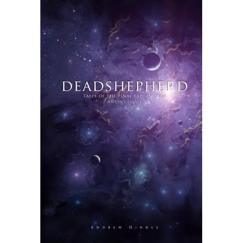 Deadshepherd: Tales of the Final Fall of Man Anthology 1 - Paperback