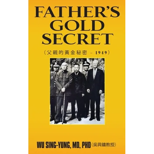 Father's Gold Secret: 父親的黃金秘密 - 1949 - Hardcover
