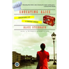 Educating Alice: Adventures of a Curious Woman - Paperback