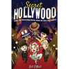 Secret Hollywood: Crazy and Interesting Stories about the Rich and Famous - Paperback