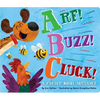 Arf! Buzz! Cluck!: A Rather Noisy Alphabet - Board Book