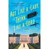 ACT Like a Lady, Think Like a Lord - Paperback