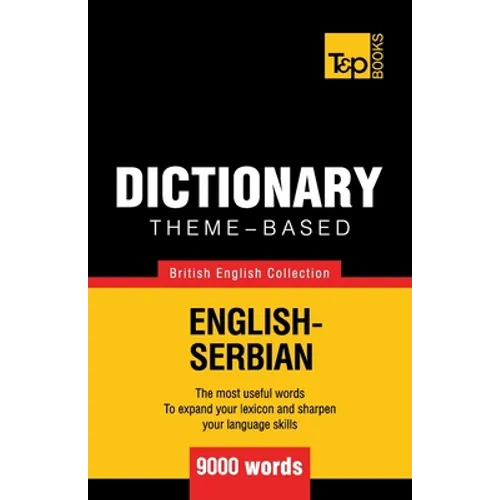 Theme-based dictionary British English-Serbian - 9000 words - Paperback