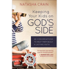 Keeping Your Kids on God's Side: 40 Conversations to Help Them Build a Lasting Faith - Paperback