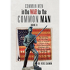 Common Men in the War for the Common Man: Book Ii - Hardcover
