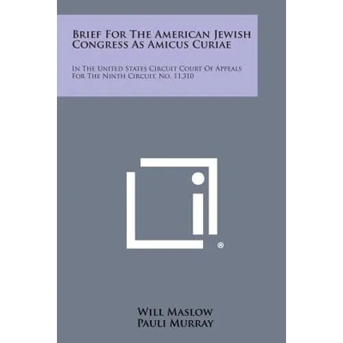 Brief for the American Jewish Congress as Amicus Curiae: In the United States Circuit Court of Appeals for the Ninth Circuit, No. 11,310 - Paperback