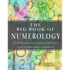 The Big Book of Numerology: The Hidden Meaning of Numbers and Letters - Paperback