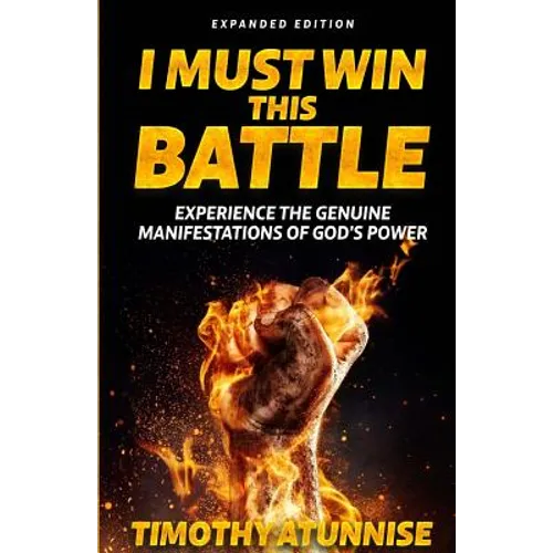 I Must Win This Battle: Expanded Edition - Paperback