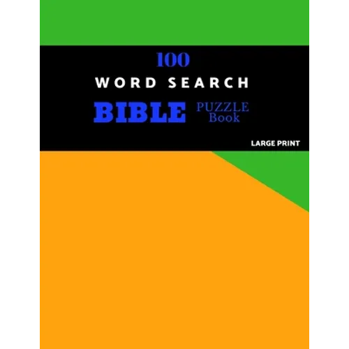 100 Word Search Bible Puzzle Book Large Print: Brain Challenging Bible Puzzles For Hours Of Fun - Paperback