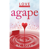 Agape: LOVE-Let Our Virtue Emerge - Hardcover